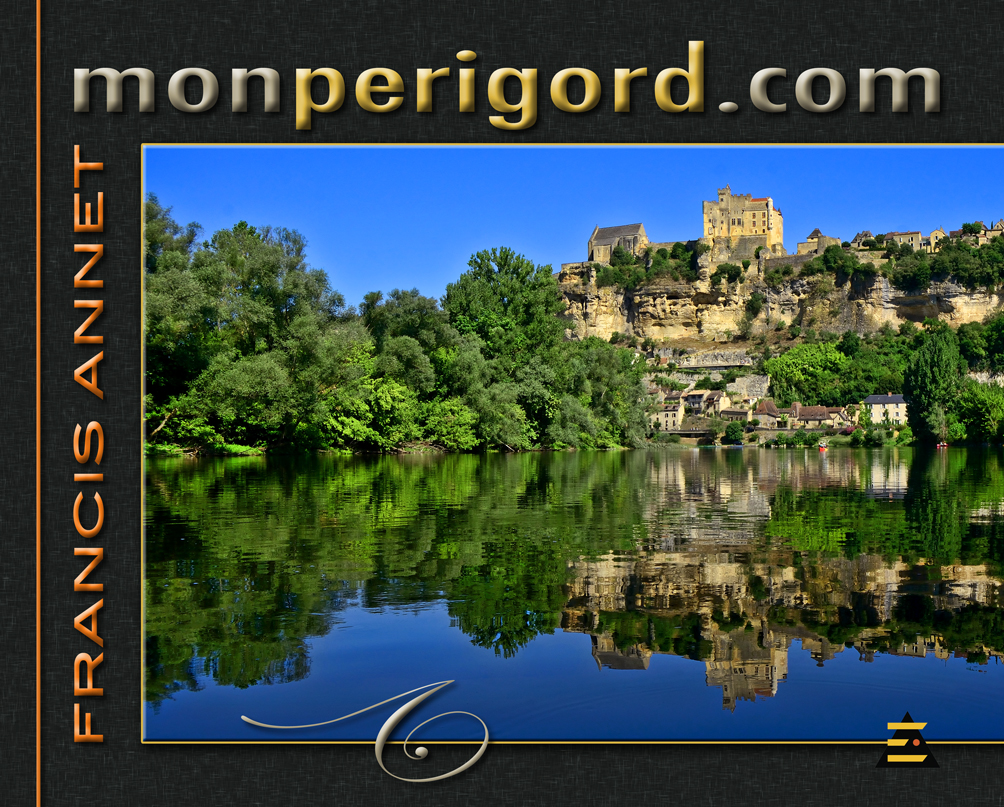 monperigord.com 
le Périgord vu par Francis Annet en 350 photos.
2015 : voir boutique
