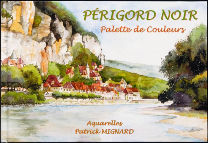 Le Périgord Noir illustré par les aquarelles de Patrick Mignard. 
2006 : Epuisé.