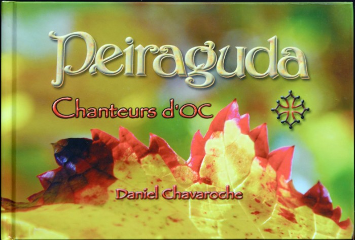 Trente ans de la vie du groupe occitan Peiraguda.
2009 : Voir boutique.
Auteur : Daniel Chavaroche.